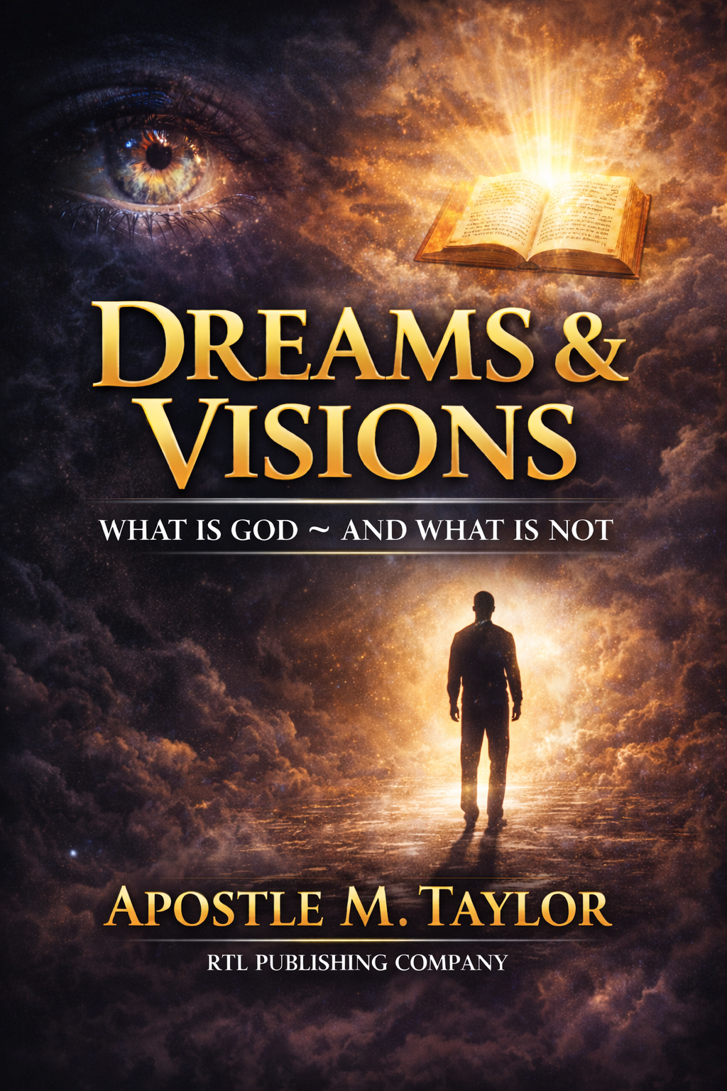 Dreams & Visions: What Is God — And What Is Not - eBook