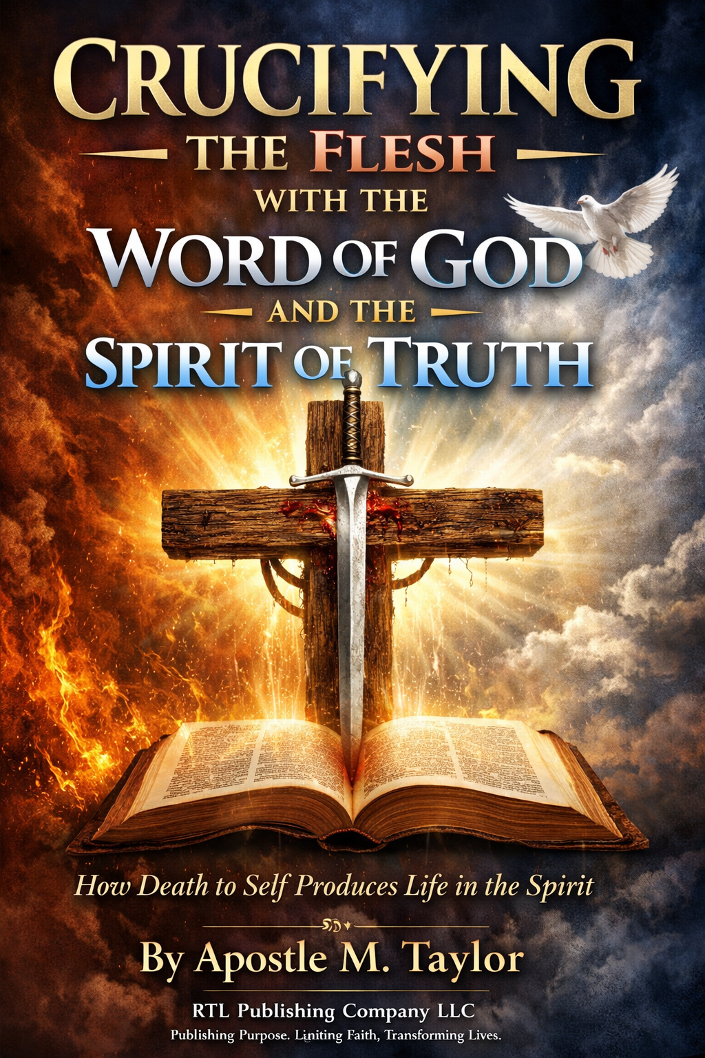 Crucifying the Flesh with the Word of God and the Spirit of Truth - eBooks
